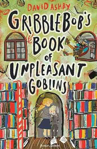 Gribblebob-s Book Of Unpleasant Goblins