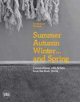 Summer Autumn Winter and Spring : Conversations with Artists from the Arab World