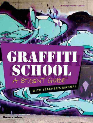 Graffiti School : A Student Guide with Teachers Guide