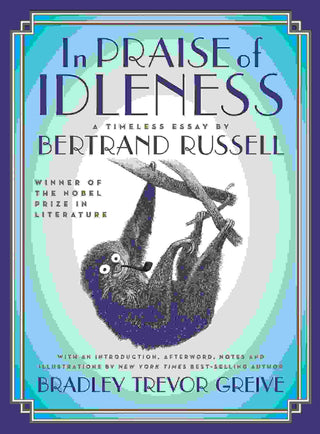 In Praise of Idleness : A Timeless Essay