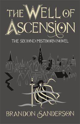 The Well of Ascension : The Second Mistborn Novel