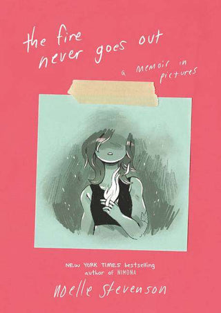 The Fire Never Goes Out : A Memoir in Pictures