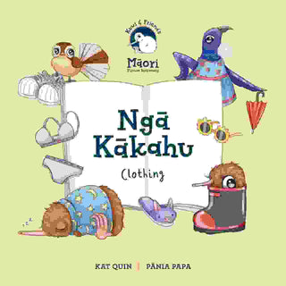 Kuwi and Friends : Nga Kakahu - Clothing