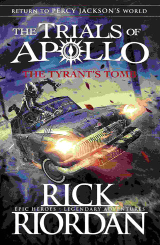 The Tyrant-s Tomb : The Trials of Apollo Book 4