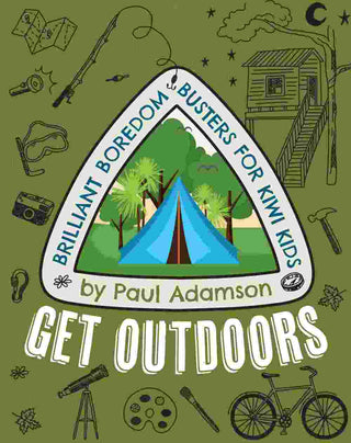 Get Outdoors : Brilliant Boredom Busters for Kiwi Kids