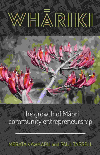 Whariki : The Growth of Maori Community Entrepreneurship