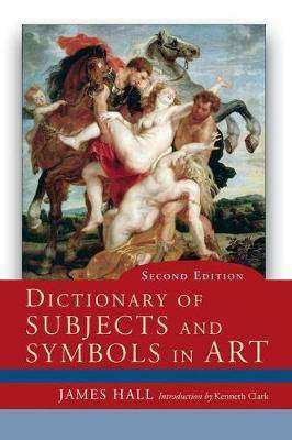 Hall-s Dictionary of Subjects and Symbols in Art
