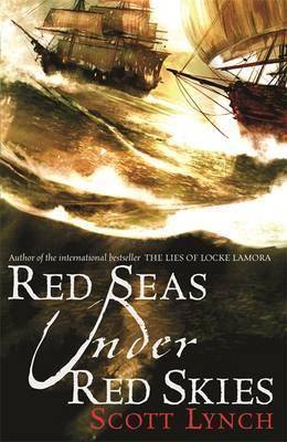 Red Seas Under Red Skies : The Gentleman Bastards Book 2