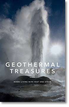 Geothermal Treasures : Maori Living with Heat and Steam