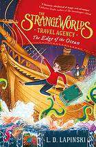The Strangeworlds Travel Agency : the Edge of the Ocean