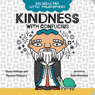 Big Ideas for Little Philosophers : Kindness with Confucius