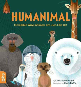 Humanimal : Incredible Ways Animals Are Just Like Us