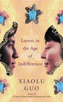 Lovers In The Age Of Indifference