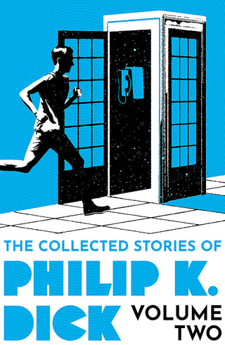The Collected Stories of Philip K Dick : Volume 2