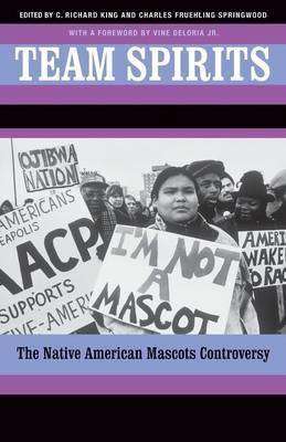 Team Spirits : The Native American Mascots Controversy