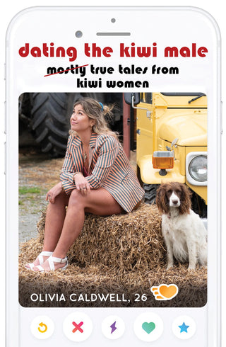 Dating the Kiwi Bloke : Mostly True Tales from Kiwi Women