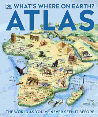 What-s Where on Earth Atlas : The World As You-ve Never Seen It Before