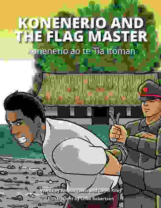 Konererio and the Flag Master : Konererio ao te Tia Itoman