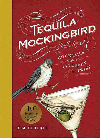 Tequila Mockingbird (10th Anniversary Expanded Edition)