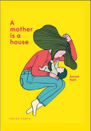 A Mother Is a House