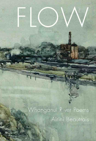 Flow : Whanganui River Poems