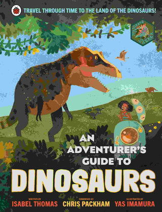 An Adventurer-s Guide to Dinosaurs