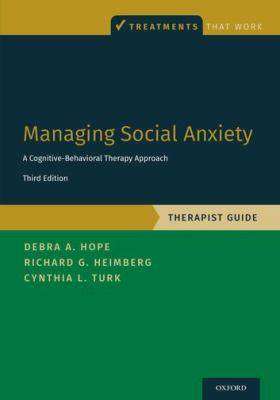 Managing Social Anxiety Therapist Guide : A Cognitive-Behavioral Therapy Approach