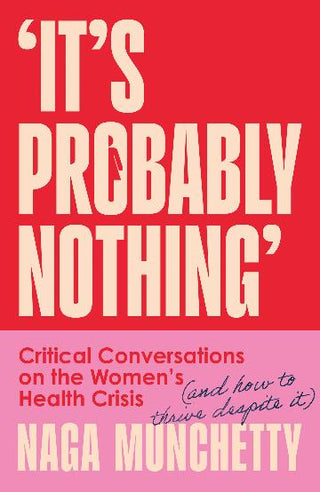 It-s Probably Nothing: Critical Conversations on the Women-s Health Crisis