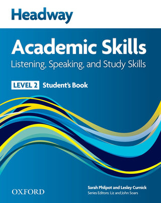 Headway Academic Skills : Level 2 Listening Speaking and Study Skills : Student-s Book