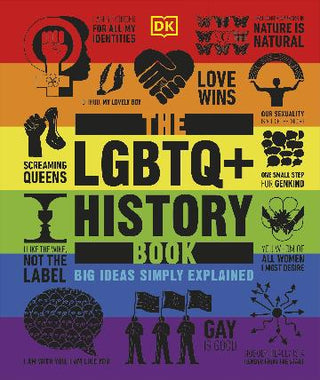 The LGBTQ + History Book : Big Ideas Simply Explained