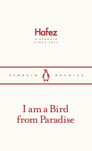 I am a Bird from Paradise: Penguin Archive