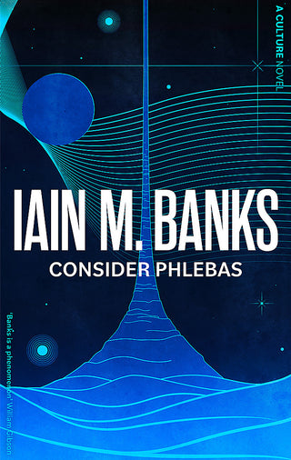 Consider Phlebas : A Culture Novel