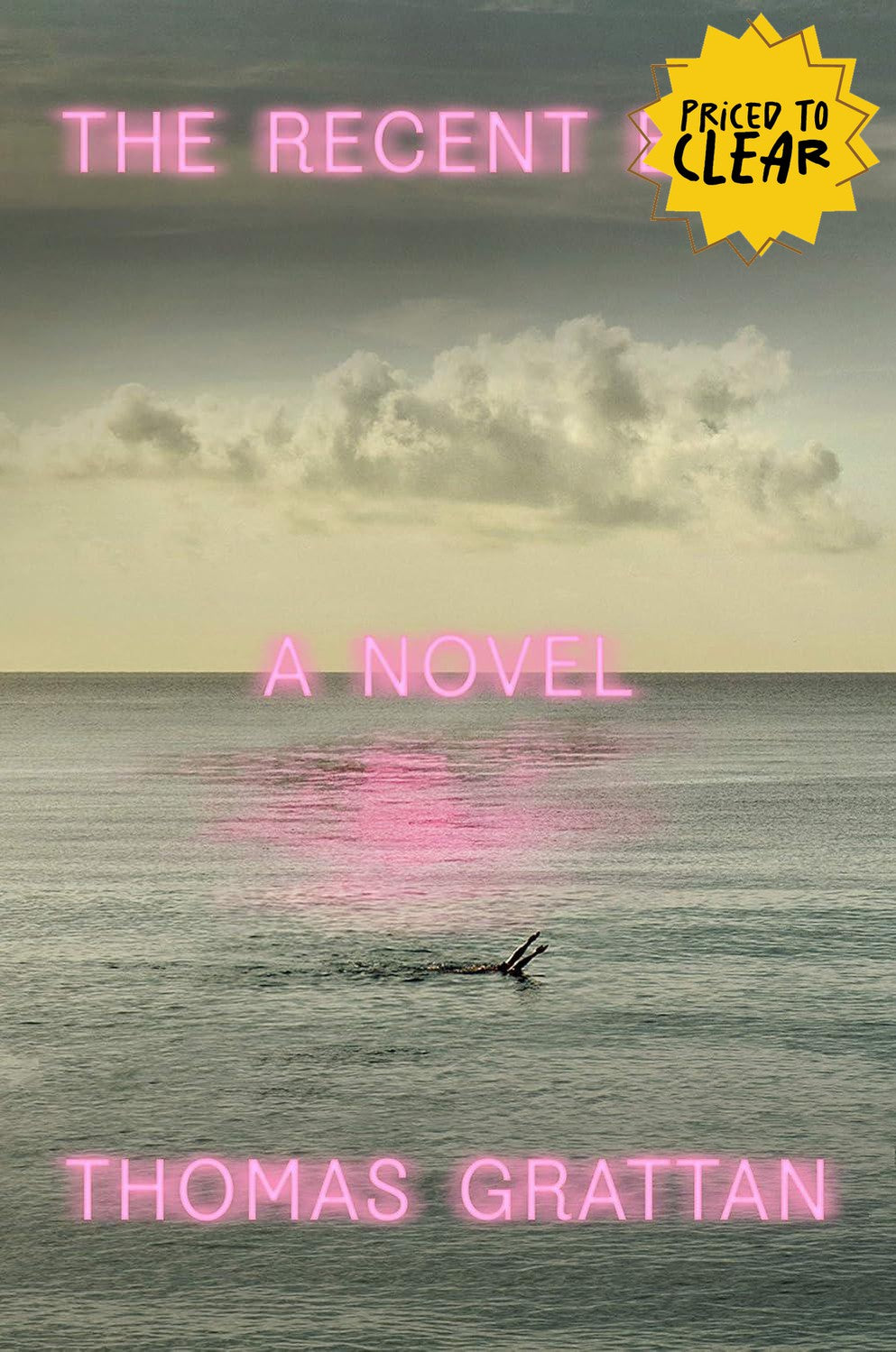 The Recent East : A Novel