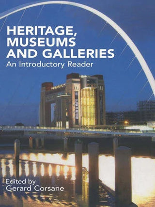 Heritage Museums and Galleries : An Introductory Reader