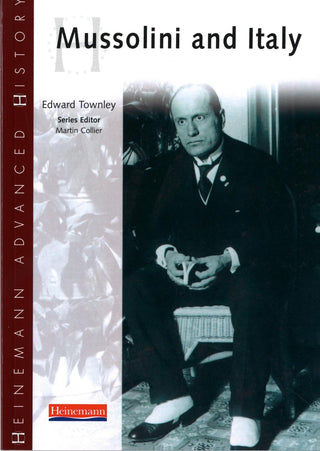 Mussolini and Italy : Heinemann Advanced History