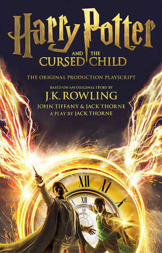 Harry Potter and the Cursed Child : Parts One and Two Playscript