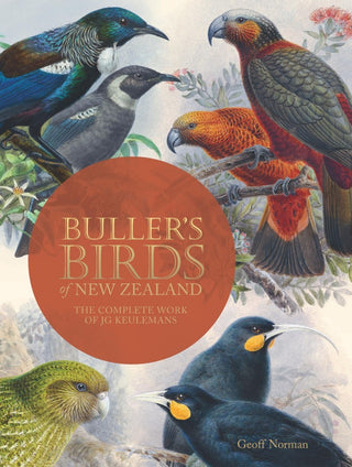 Buller's Birds of New Zealand : The Complete Work of JG Keulemans