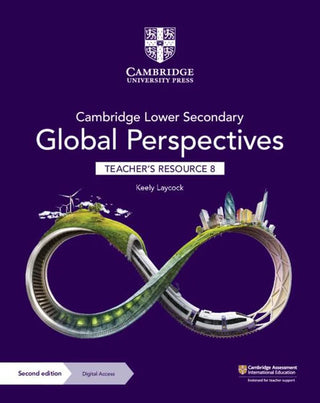 Cambridge Lower Secondary Global Perspectives : Teacher's Resource 8 with Digital Access