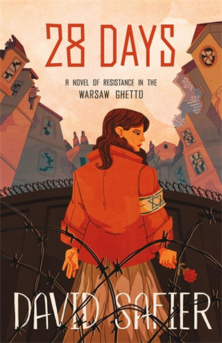 28 Days : a Novel of Resistance in the Warsaw Ghetto