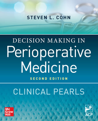 Decision Making in Perioperative Medicine : Clinical Pearls