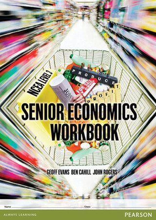 Senior Economics Workbook : NCEA Level 3