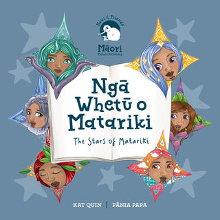 Nga Whetu o Matariki : The Story of Matariki - Kuwi & Friends