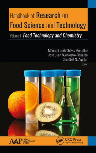 Handbook of Research on Food Science and Technology : Volume 1: Food Technology and Chemistry
