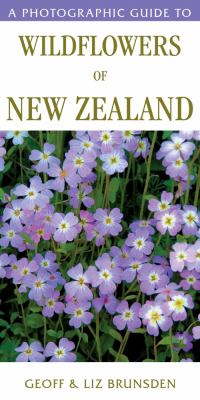 A Photographic Guide to Wildflowers of New Zealand