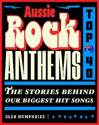 Aussie Rock Anthems : Top 40