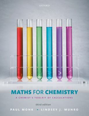 Maths for Chemistry : A Chemists Toolkit of Calculations