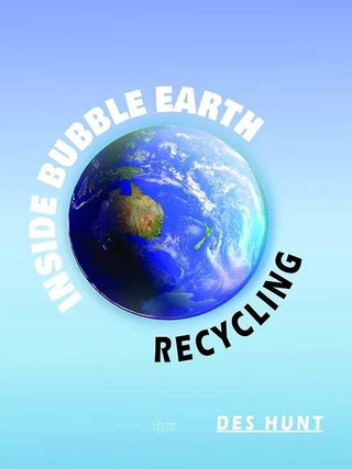 Inside Bubble Earth : Recycling