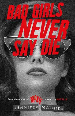 Bad Girls Never Say Die