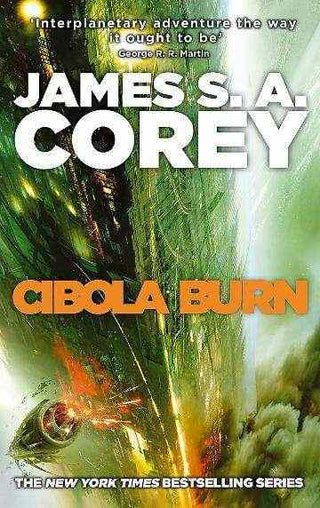 Cibola Burn : The Expanse Book 4