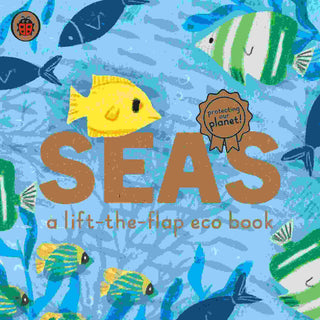 Seas : A lift-the-flap Eco Book